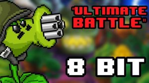 Plants Vs. Zombies - Ultimate Battle [8 Bit - Chiptune Remix] | 8 Bit Planet