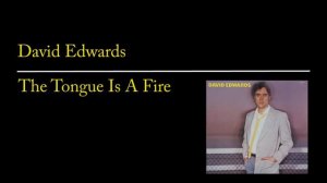 David Edwards - The Tongue is a Fire