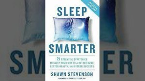 Sleep Smarter by Shawn Stevenson Book Summary - Review (AudioBook)