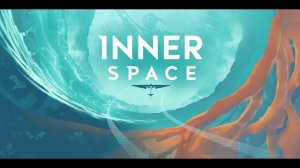 Inner Space - прохождение #1 Часть