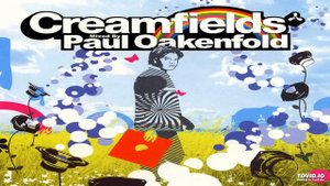 Paul Oakenfold - Creamfields (CD1) [2004]