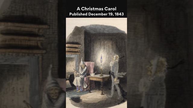 A Christmas Carol, The story of Scrooge Published December 19, 1843 - Today in History