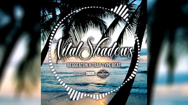 VITALSHADOWSBEATS.COM - LA PLAYA (REGGEATON, TRAP TYPE BEAT 130 BPM G#m) смотреть онлайн