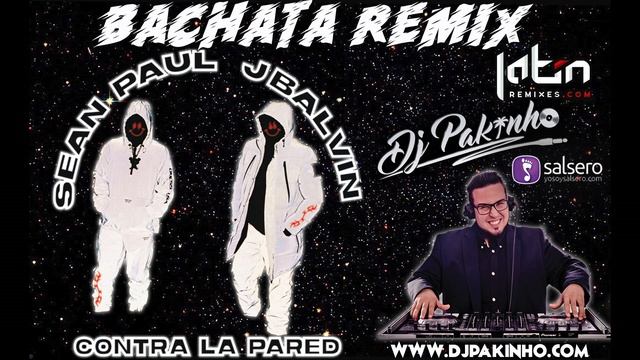 Contra La Pared - Sean Paul,J Balvin (Bachata Remix DjPakinho)PREVIEW