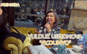 YULDUZ USMONOVA-AY DUNYO (OFFICIAL VIDEO)2022