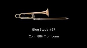 Blume Study #27 - Conn 88H Trombone