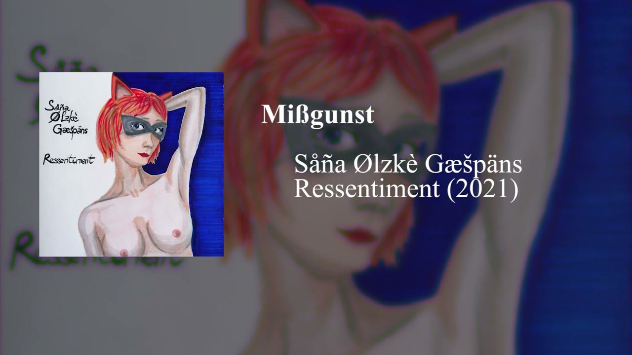 Såña Ølzkè Gæšpäns - Mißgunst