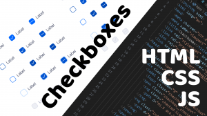 Веб-верстка. HTML, CSS, JS, Figma. Гайд по разработке чекбоксов.