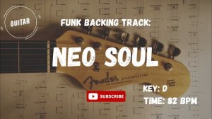 Neo Soul Funk backing track Ballad GUITAR Jam in D