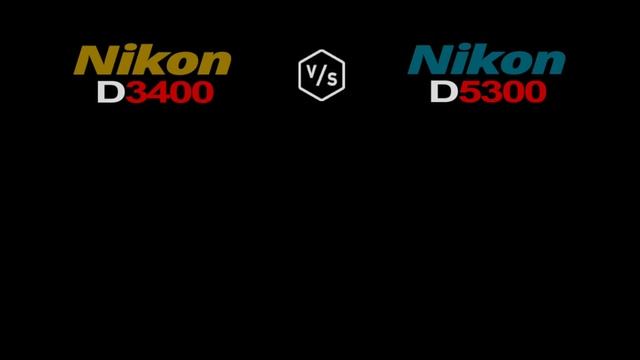 Nikon D3400 vs Nikon D5300 смотреть онлайн
