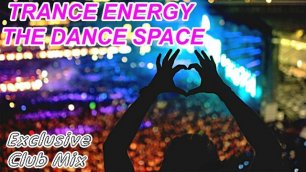 Dj Maloi -TRANCE ENERGY-THE DANCE SPACE (Super Mega Mix-TOP 15 Tracks) Video Full HD
