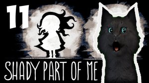 САМАЯ СТРАШНАЯ ДЕТСКАЯ ИГРА С ГОВОРЯЩИМ СУПЕР КОТОМ #11? Shady Part of Me ? Темная часть меня