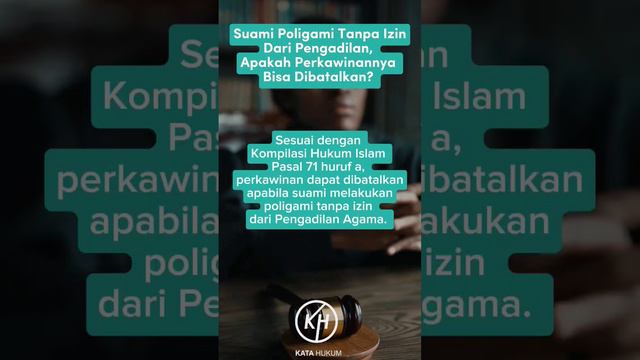 SUAMI POLIGAMI TANPA IZIN DARI PENGADILAN, APAKAH PERKAWINANNYA BISA DIBATALKAN?