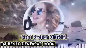 DJ Remix Denpasar Moon Perform Version