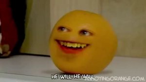 Надоедливый апельсин HE WILL HE WILL MOCK YOU