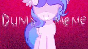 Dumb pony MEME Animation