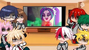 Mha react mlp : Rainbow Rocks (part 6)