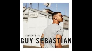 Guy Sebastian - Before I Go (Audio)