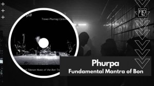 Phurpa - Fundamental Mantra of Bon