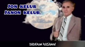 DADAXON XASANOV JON KELUR JANON KELUR / ДАДАХОН ХАСАНОВ ЖОН КЕЛУР ЖАНОН КЕЛУР