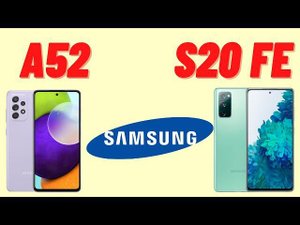 Samsung A52 и Samsung S20 FE / За что переплачиваем ?