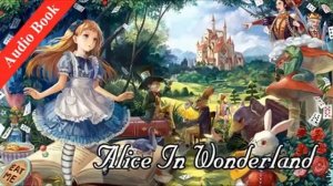 Alice In Wonderland Full Audio Book Online Storynory Free Audio Stories for kids