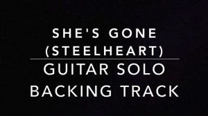 She's Gone (Steelheart) - Guitar Solo Backing Track