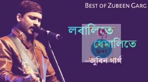 Loralite Dhemalite || Zubeen Garg song || Assamese song