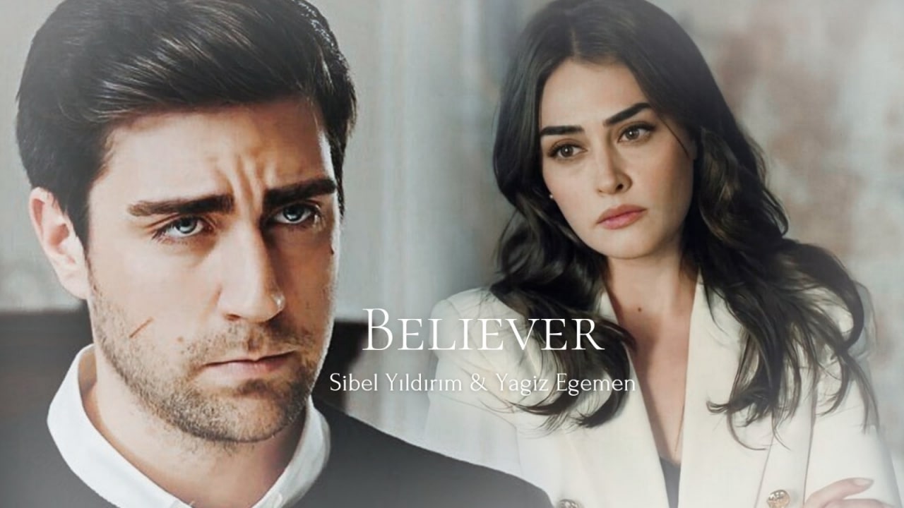 ►Yagiz Egemen & Sibel Yildirim | BELIEVER