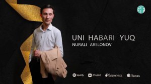 Nurali Arslonov - Uni Habari Yuq (Music 2024)