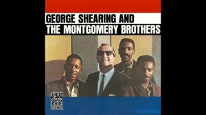 George Shearing and The Montgomery Brothers