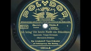 Ich bring' DIr heute Nacht ein Ständchen (Livschakoff - Mensing) 1935