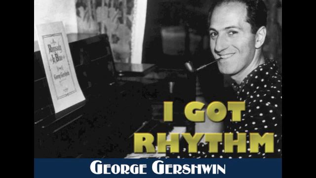 I Got Rhythm—George Gershwin смотреть онлайн