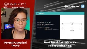 KRYSTAL CAMPIONI - Next Level Data-Viz with React-Spring + D3 - #CITYJS2021