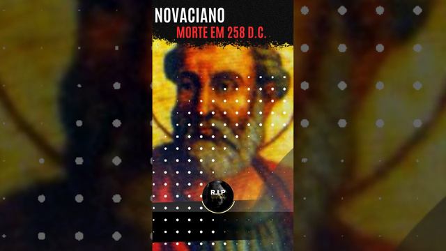 Novaciano - Morte em 258 d.C. #ripofim #historia #curiosidade #mortos #cemitério #falecido