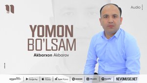 Akbarxon Akbarov - Yomon bo'lsam (audio 2022)
