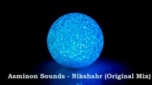 Asminon Sounds-Nikshahr (original mix)