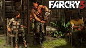 СПАСЕНИЕ ПОДРУЖКИ | ПРОХОЖДЕНИЕ FAR CRY 3 БЕЗ КОММЕНТАРИЕВ