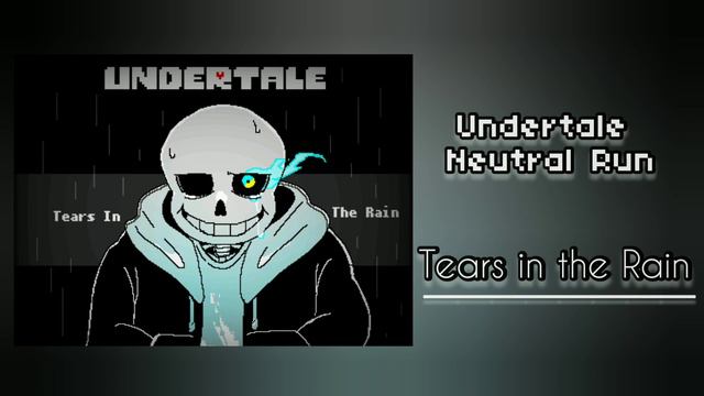 【Undertale Neutral Run】Tears in the Rain(cover) смотреть онлайн