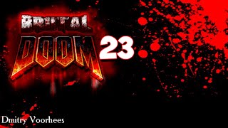 Project _Ностальгия_Прохождение Brutal Doom # 23 {2010}