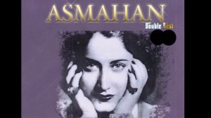 Asmahan - Ya habibi taala elhaani