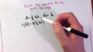 Solve For The Given Variable A=1/2 bh