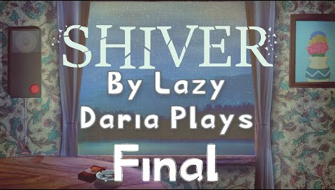 SHIVER. #2. ФИНАЛ.