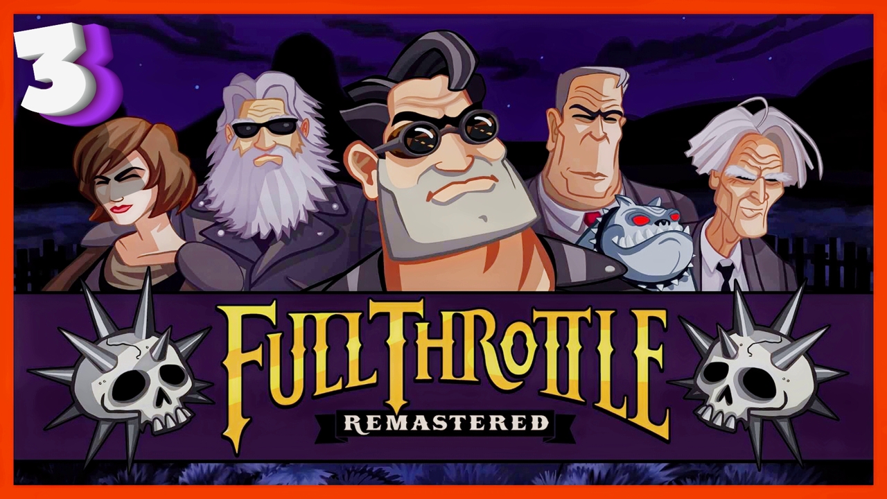 Очистили репутацию ● ФИНАЛ Full Throttle Remastered #3