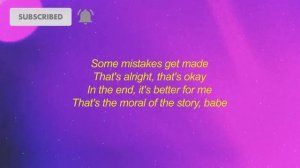 Ashe - Moral of the Story (Lyrics)   some mistakes get made thats alright thats okay