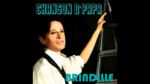 Chanson d'papa - Brindille