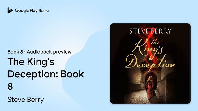 The King's Deception: Book 8 Book 8 by Steve Berry · Audiobook preview смотреть онлайн