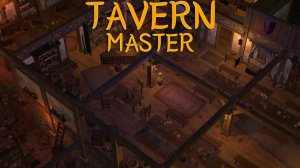 Первый взгляд || Tavern Master