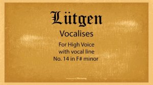 Lütgen - Vocalise 14 for High Voice, with piano and vocal line