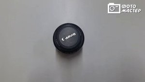 Фото-Мастер - ремонт объектива Canon 28 mm